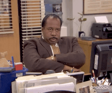 A gif of Stanely from The Office.