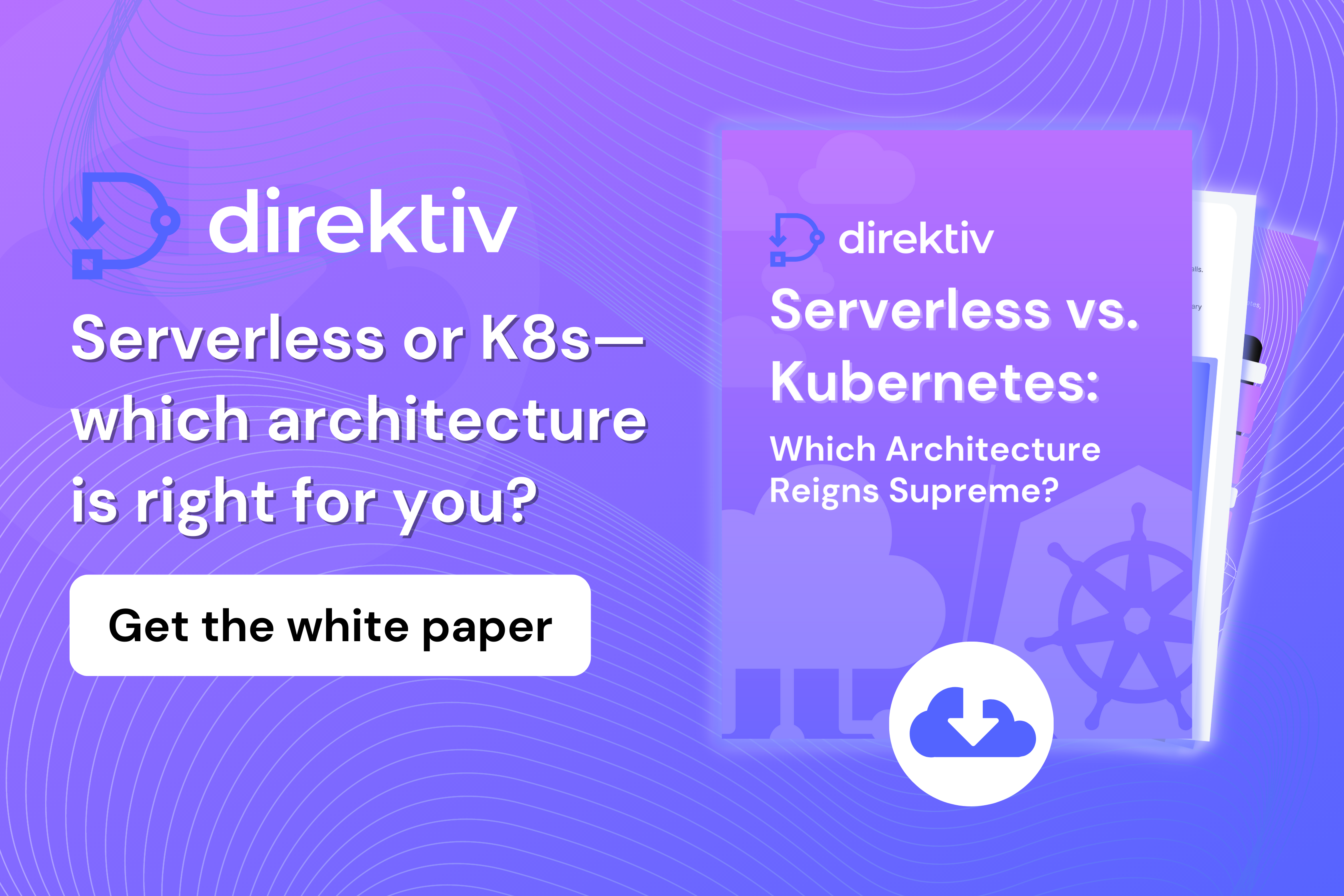 Serverless vs. Kubernetes—which architecture is right for you? Our white paper will dive into the pros and cons of both. It’s up to you to decide.